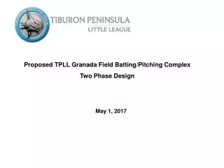 Proposed TPLL Granada Field Batting/Pitching Complex Two Phase Design