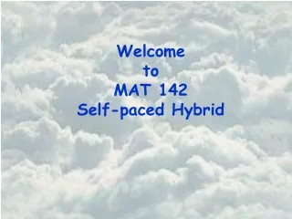 Welcome to MAT 142 Self-paced Hybrid