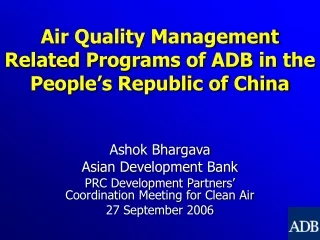 Air Quality Management Related Programs of ADB in the People’s Republic of China