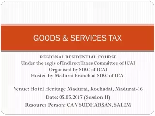 GOODS &amp; SERVICES TAX
