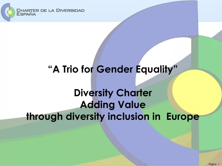 a trio for gender equality diversity charter adding value through diversity inclusion in europe