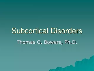 Subcortical Disorders
