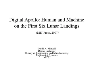 Digital Apollo: Human and Machine on the First Six Lunar Landings (MIT Press, 2007)
