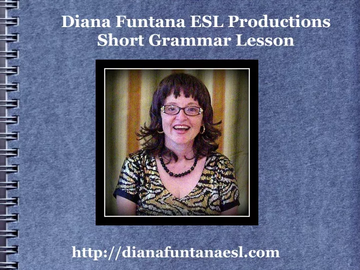 diana funtana esl productions short grammar lesson