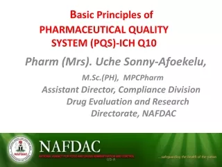 B asic Principles of PHARMACEUTICAL QUALITY SYSTEM ( PQS )- ICH  Q10