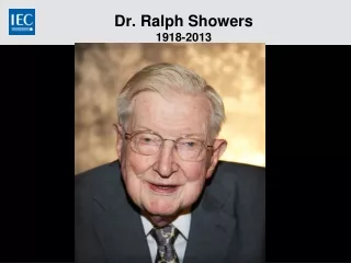 Dr. Ralph Showers 1918-2013