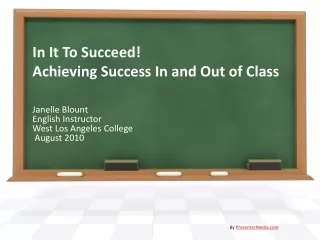 In It To Succeed! Achieving Success In and Out of Class