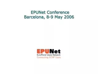 EPUNet Conference  Barcelona, 8-9 May 2006