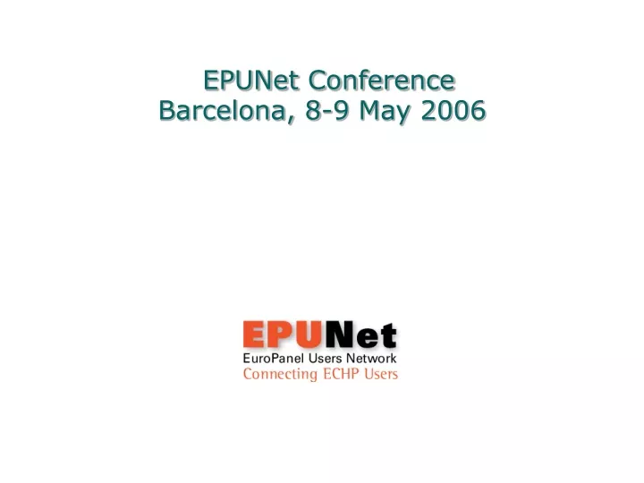 epunet conference barcelona 8 9 may 2006