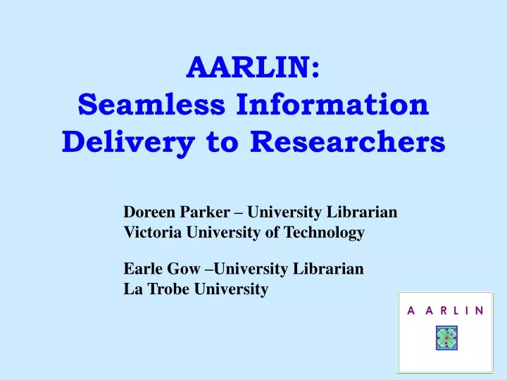 aarlin seamless information delivery to researchers