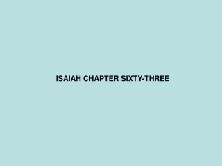 ISAIAH CHAPTER SIXTY-THREE
