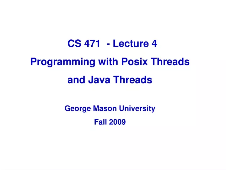 cs 471 lecture 4 programming with posix threads