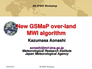 Kazumasa Aonashi aonashi@mri-jma.go.jp Meteorological Research Institute