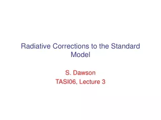 Radiative Corrections to the Standard Model