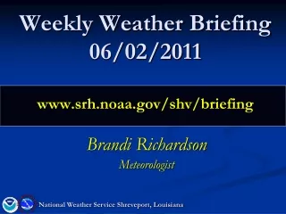 Weekly Weather Briefing 06/02/2011 srh.noaa/shv/briefing