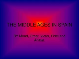 THE MIDDLE AGES IN SPAIN