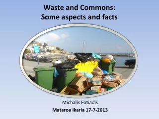 Waste and Commons: Some aspects and facts
