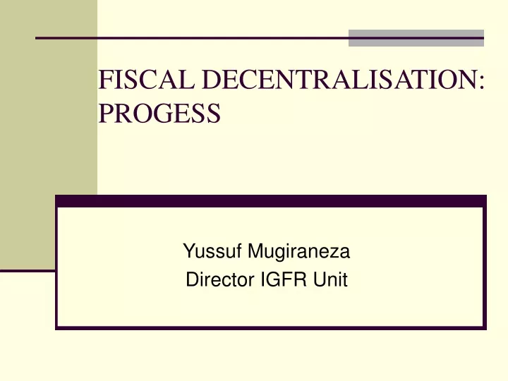fiscal decentralisation progess