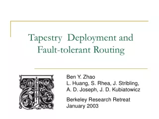 Tapestry  Deployment and Fault-tolerant Routing