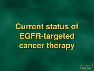Current status of EGFR-targeted cancer therapy