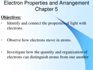 Electron Properties and Arrangement Chapter 5