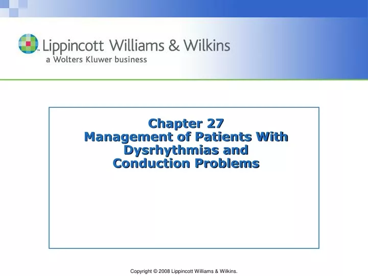 chapter 27 management of patients with dysrhythmias and conduction problems