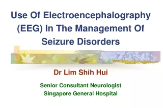 Use Of Electroencephalography (EEG) In The Management Of Seizure Disorders
