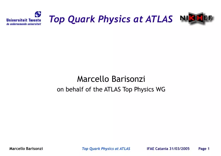 marcello barisonzi on behalf of the atlas top physics wg