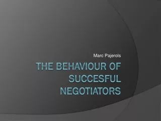 The B ehaviour  of  S uccesful Negotiators