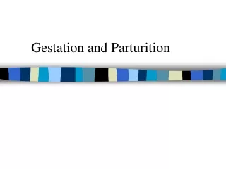 Gestation and Parturition