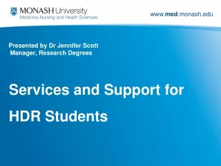 Presented by Dr Jennifer Scott   Manager, Research Degrees