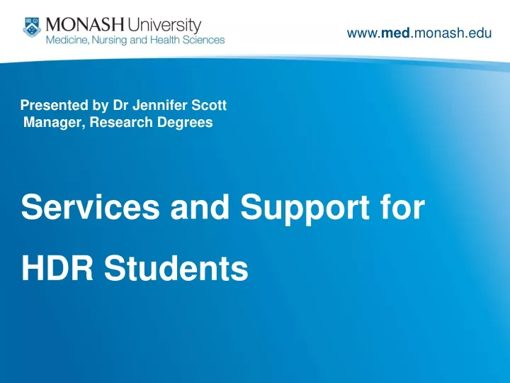 presented by dr jennifer scott manager research degrees