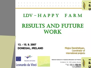 LdV - H A P P Y    F A R M RESULTS AND FUTURE WORK