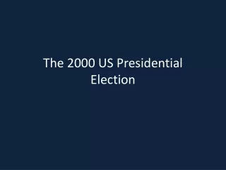 The 2000 US Presidential Election