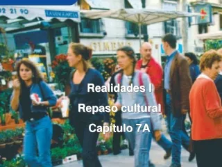 Realidades I Repaso cultural Capítulo 7A