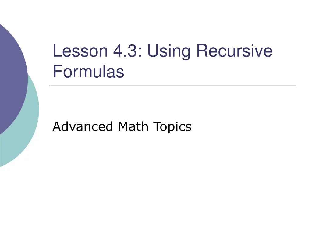 PPT - Mastering Recursive Formulas in Advanced Math PowerPoint ...