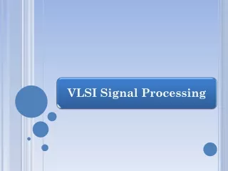 VL7101 VLSI SIGNAL PROCESSING