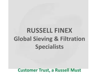 RUSSELL FINEX Global Sieving &amp; Filtration Specialists