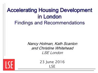 Accelerating Housing Development in London Findings and Recommendations