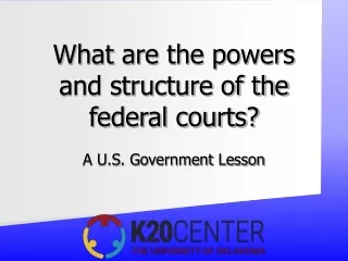 what are the powers and structure of the federal courts