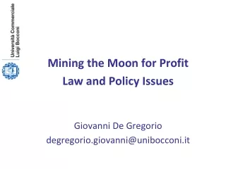 Mining the Moon for Profit Law and Policy Issues Giovanni De Gregorio