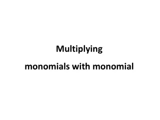 Multiplying  monomials with monomial