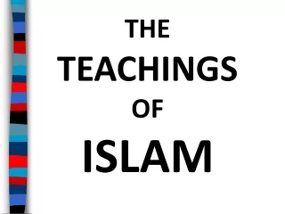 THE  TEACHINGS OF  ISLAM