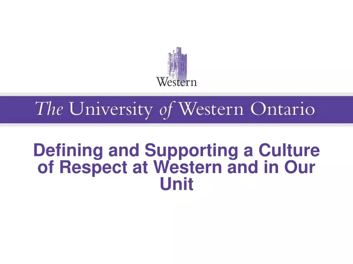 defining and supporting a culture of respect at western and in our unit
