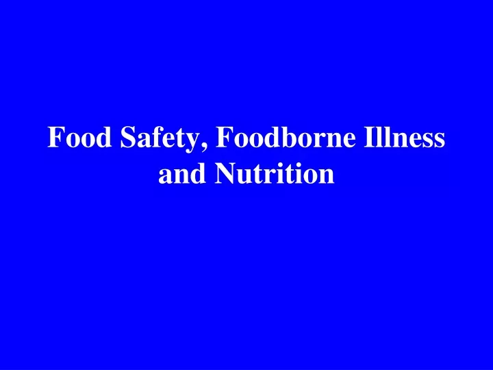 food safety foodborne illness and nutrition