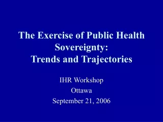 The Exercise of Public Health Sovereignty: Trends and Trajectories