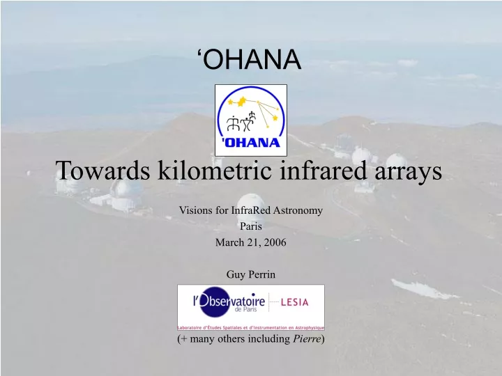 ohana towards kilometric infrared arrays