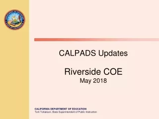 CALPADS Updates Riverside COE May 2018