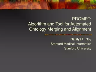 PROMPT: Algorithm and Tool for Automated Ontology Merging and Alignment
