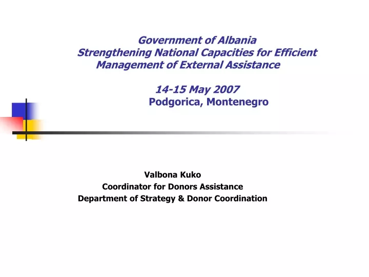 valbona kuko coordinator for donors assistance department of strategy donor coordination